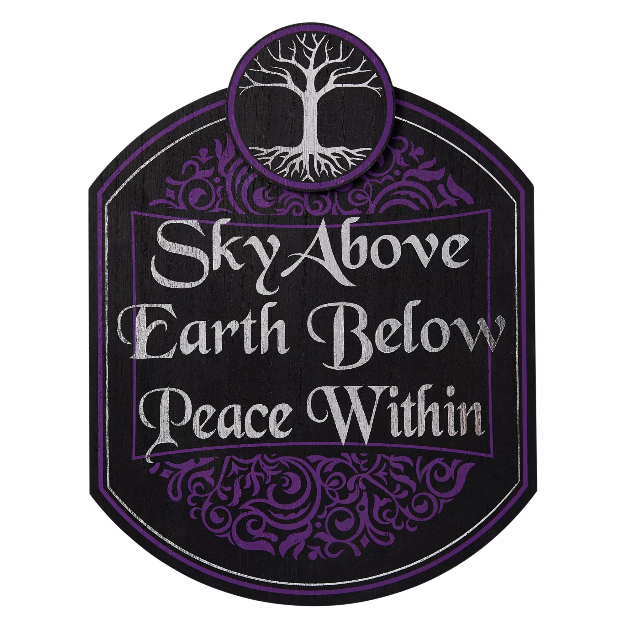 Sky Above Earth Below Peace Within Sign