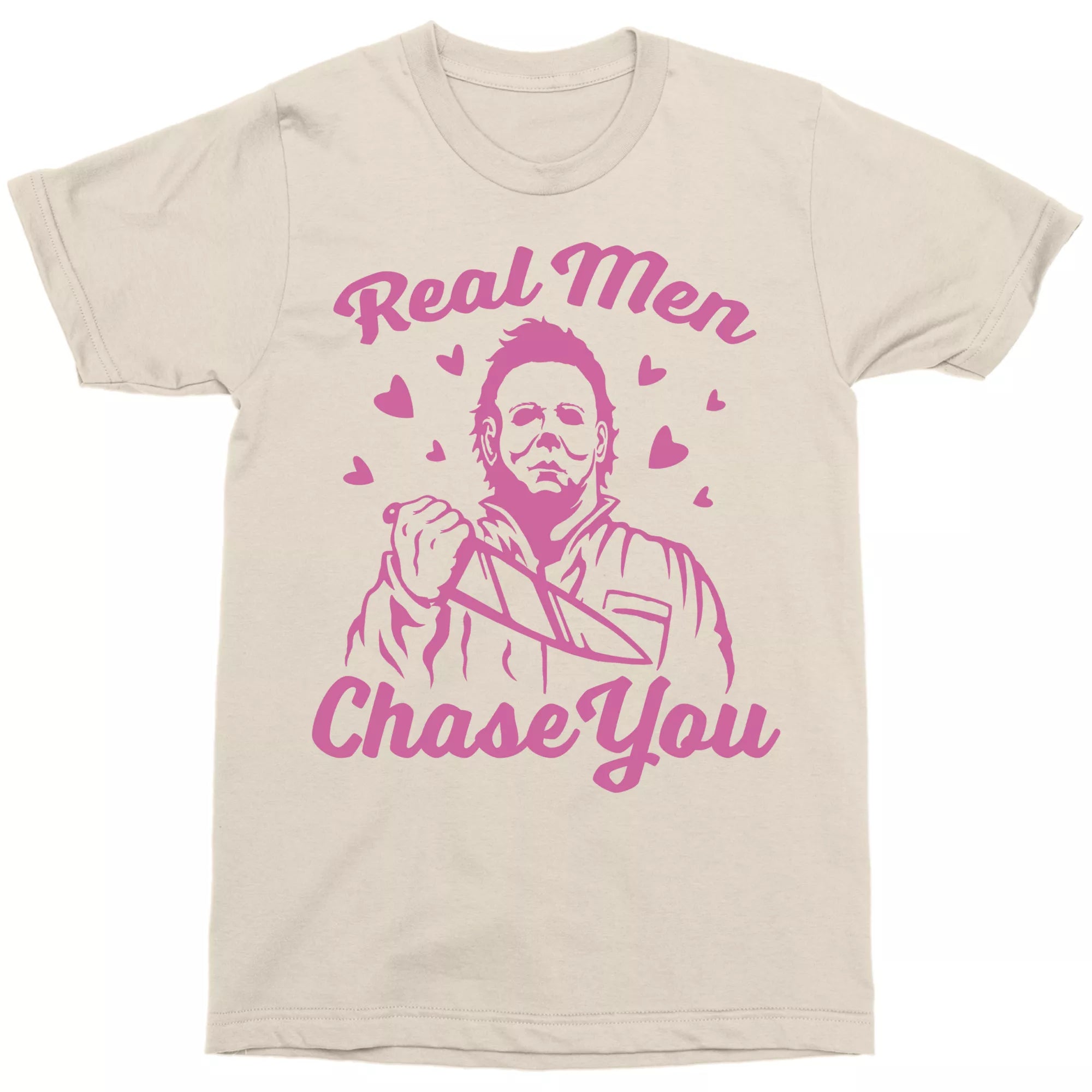 Michael Myers Real Men Chase You T Shirt - Halloween