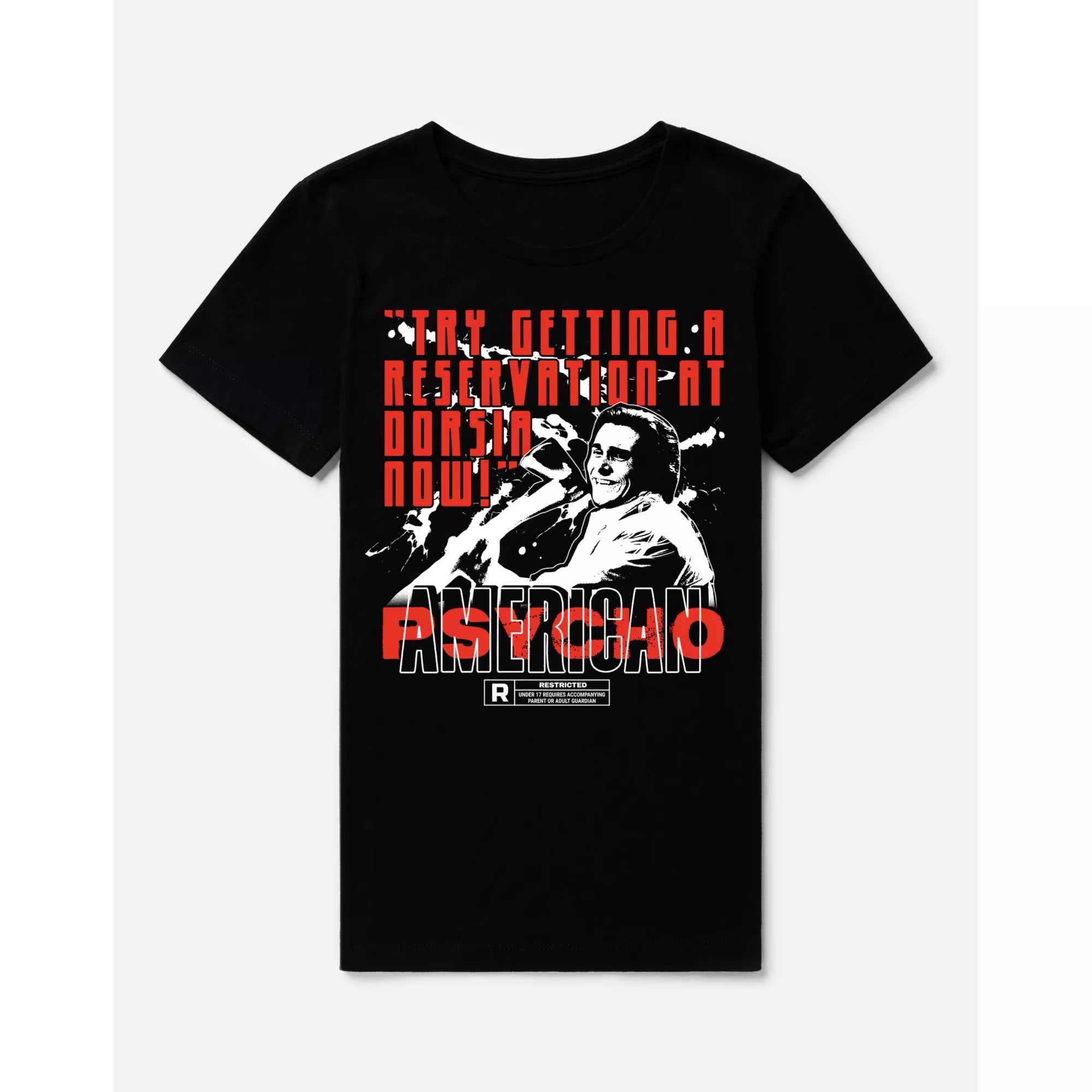 Try Getting a Reservation T Shirt - American Psycho